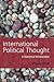 International Political Thought: An Historical Introduction