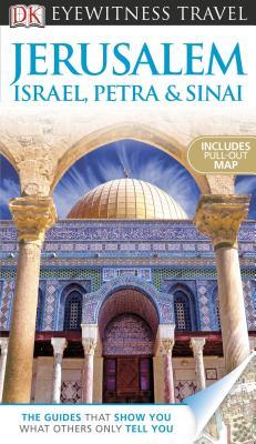 Jerusalem, Israel, Petra & Sinai (DK Eyewitness Travel Guide)