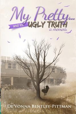 My Pretty and Its Ugly Truth (Volume 1)
