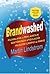 Brandwashed by Martin Lindstrom Brandwashed by Martin Lindstrom