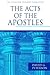 The Acts of the Apostles (The Pillar New Testament Commentary (PNTC))
