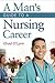 A Man's Guide to a Nursing Career