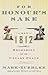 For Honour's Sake: The War of 1812 and the Brokering of an Uneasy Peace