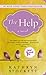 The Help by Kathryn Stockett The Help by Kathryn Stockett