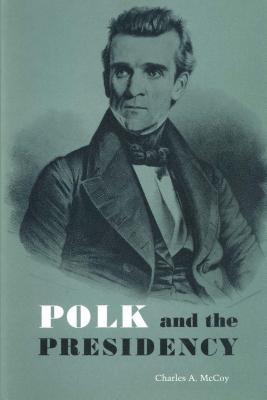 Polk and the Presidency (Paperback)