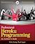 Professional Heroku Programming