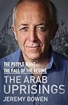 The People Want the Fall of the Regime  by Jeremy Bowen