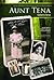 Aunt Tena, Called to Serve: Journals and Letters of Tena A. Huizenga, Missionary Nurse to Nigeria (Historical Series of the Reformed Church in America ... REFORMED CHURCH IN AMERICA, 63) (Volume 63)