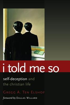 I Told Me So: The Role of Self-Deception in Christian Living