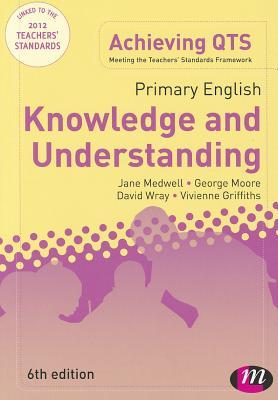 Primary English: Knowledge and Understanding (Achieving QTS Series)
