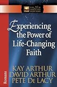 Experiencing the Power of Life-Changing Faith