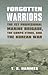 Forgotten Warriors: The 1st Provisional Marine Brigade, the Corps Ethos, and the Korean War (Modern War Studies)