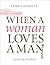 When a Woman Loves a Man by James Ford