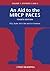 An Aid to the MRCP PACES, Volume 1: Stations 1 and 3