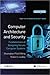 Computer Architecture and Security: Fundamentals of Designing Secure Computer Systems (Information Security)