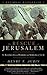 The Rescue of Jerusalem: Th...