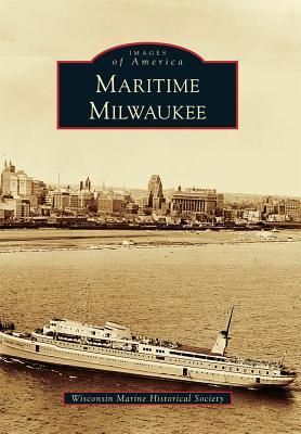 Maritime Milwaukee (Images of America: Wisconsin)