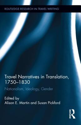 Travel Narratives in Translation, 1750-1830 (Routledge Research in Travel Writing)