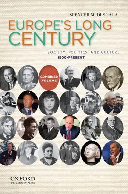 Europe's Long Century: 1900-Present: Society, Politics, and Culture (Paperback)