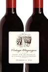 Vintage Moquegua: History, Wine, and Archaeology on a Colonial Peruvian Periphery (Joe R. and Teresa Lozano Long Series in Latin American and Latino Art and Culture)