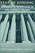 Fear of Judging: Sentencing Guidelines in the Federal Courts (Chicago Series on Sexuality, History)