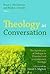 Theology As Conversation by Bruce L. McCormack