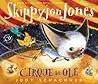 Skippyjon Jones: Cirque de Olé (Skippyjon Jones, #7)