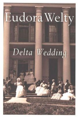 Delta Wedding: A Novel