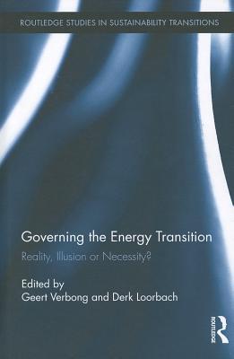 Governing the Energy Transition (Routledge Studies in Sustainability Transitions)