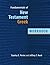 Fundamentals of New Testament Greek Workbook