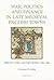 War, Politics and Finance in Late Medieval English Towns: Bristol, York and the Crown, 1350-1400 (Royal Historical Society Studies in History New Series) (Volume 45)