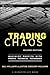 Trading Chaos: Maximize Profits with Proven Technical Techniques