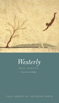 Westerly (Yale Series of Younger Poets) (Volume 107)
