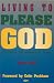 Living To Please God by David Haag D. Haag Living To Please God by David Haag D. Haag