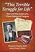"This Terrible Struggle for Life": The Civil War Letters of a Union Regimental Surgeon