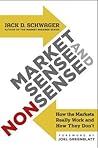 Market Sense and Nonsense: How the Markets Really Work (and How They Don't) Market Sense and Nonsense: How the Markets Really Work (and How They Don't)