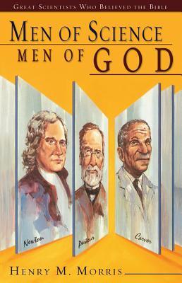 Men of Science Men of God: Great Scientists of the Past Who Believed the Bible (Paperback)