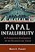 Papal Infallibility: A Prot...