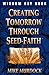 Creating Tomorrow Through Seed Faith