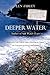 Deeper Water