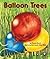 Balloon Trees