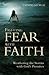 Fighting Fear With Faith: Weathering the Storms with God's Promises (Focus for Women)