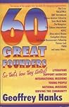 60 Great Founders: So that's how they started. (Biography)