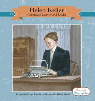 Helen Keller: Courageous Learner and Leader (Beginner Biographies, 2)