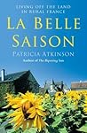 La Belle Saison by Patricia Atkinson
