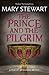 The Prince and the Pilgrim (Arthurian Saga, #5)