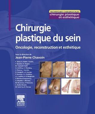 Chirurgie Plastique Du Sein: Oncologie, Reconstruction Et Esth�tique