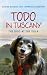 Todo in Tuscany by Lawrence Kershaw Louise Badger