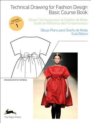 Technical Drawing for Fashion Design / Dessin Techique Pour La Creation de Mode / Dibujo plano para diseno de moda: Basic Course Book / Guide De ... Spanish and Italian and Portuguese Edition) (Paperback)