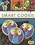Smart Cookie: Designing Creative Cookies (Snap Books, Desset Designer)